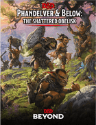 Dungeons & Dragons Phandelver and Below The Shattered Obelisk