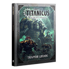 Traitor Legios - ADEPTUS TITANICUS